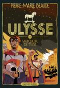 Ulysse (T. 2). Vainqueur de Troie, Pierre-Marie Beaude, livre jeunesse