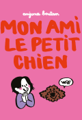 Mon ami le petit chien, Anjuna Boutan, livre jeunesse