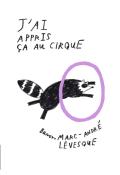 J'ai appris ça au cirque, Baron Marc-André Lévesque, livre jeunesse