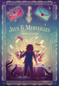 Jeux & merveilles, Aurélien Loncke, Antoine Doré, livre jeunesse