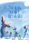 Nous voilà tralala, Janna Matthies, Christine Davenier, livre jeunesse