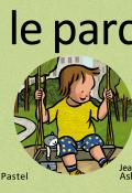 Les images de Lou et Mouf. Le parc, Jeanne Ashbé, livre jeunesse