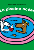 La piscine océan, Lucas Patrimo, Benoît Charlat, livre jeunesse