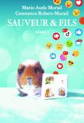 Sauveur & fils (T. 7), Marie-Aude Murail et Constance Robert-Murail, livre jeunesse