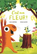 C'est ma fleur !, Alice Hemming, Nicola Slater, livre jeunesse, album