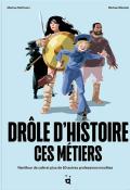 Drôle d'histoire ces métiers : Renifleur de café et plus de 80 autres professions insolites, Markus Rottmann, Michael Meister, livre jeunesse, documentaire