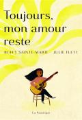 Toujours, mon amour reste - Sainte-Marie - Flet - Livre jeunesse