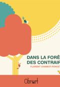 Dans la forêt des contraires, Florent Chamiot-Poncet, livre jeunesse