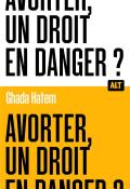 Avorter un droit en danger Ghada hatem ALT La Martinière documentaire jeunesse