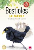 Bestioles le merle Marie Desplechin Julie Colombet hélium France Inter bande dessinée jeunesse documentaire