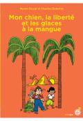 Mon chien, la liberté et les glaces à la mangue Myren Duval dacodac Rouergue roman jeunesse