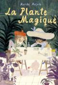 La plante magique Marika Maijala littérature album jeunesse