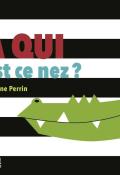 À qui est ce nez ? Martine Perrin album tout-carton Seuil jeunesse