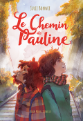 Le chemin de Pauline Julie Bonnie Albin Michel jeunesse