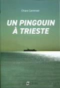 Un pingouin à Trieste Chiara Carminati La Joie de lire Encrage roman ado