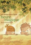 L'heure magique Jean-Philippe Arrou-Vignod François Ravard Gallimard jeunesse album junior