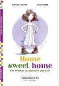Home sweet home : une aventure au bord du paillasson Solène Gendre Tonitorfer Pierredeplumes roman jeunesse