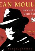 Jean Moulin : les cents vies d'un héros Rue du monde album documentaire jeunesse