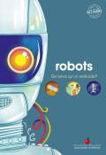 Robots qu'est-ce qu'un androïde mes premières découvertes documentaire Gallimard jeunesse 