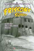 Le secret de la balance Frissons suisses Esteban Feo Auzou suisse  roman policier jeunesse 