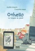 Othello (T. 3). Le brigand du passé, Aurélie Magnin , Charlotte Meert, livre jeunesse
