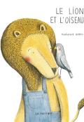 Le lion et l'oiseau - Dubuc - Livre jeunesse