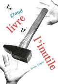 Le grand livre de l'inutile, Bruno Gibert, livre jeunesse