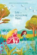 Lou et la princesse Sibel, Mathilde Perrault-Archambault, Claire Caillebotte, livre jeunesse