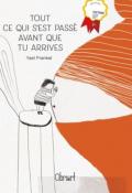 Tout ce qui s'est passé avant que tu arrives, Yael Frankel, livre jeunesse