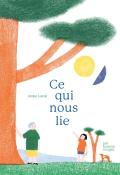 Ce qui nous lie, Anne Laval, livre jeunesse