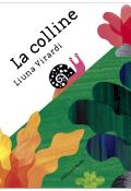 La colline, Liuna Virardi, livre jeunesse