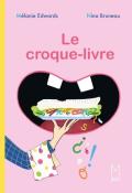 Le croque-livre, Mélanie Edwards, Nina Bruneau, livre jeunesse