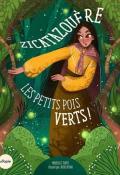 Zicatazouère, les petits pois verts !, Mireille Tonti, Josie Bitar, Livre jeunesse