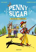 Penny Sugar (T. 1). Panique à Yosemite, Pierre Fouillet, Pierre Fouillet, livre jeunesse
