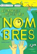 L'incroyable aventure des nombres , Carina Louart , Joanna Rzezak , livre jeunesse