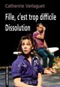 Fille, c'est trop difficile-Dissolution, Catherine Verlaguet, livre jeunesse