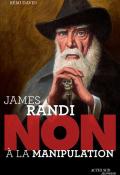 James Randi : non à la manipulation , Rémi David, François Roca, livre jeunesse 