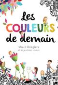 Les couleurs de demain, Maud Roegiers, livre jeunesse