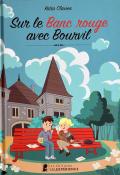 Sur le banc rouge avec Bourvil , Katia Clavien , Livre jeunesse 