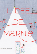 L'idée de marnie, Sandra Dufour, livre jeunesse