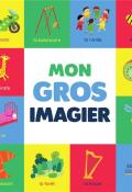 Mon gros imagier , Virginie Chiodo , Livre jeunesse