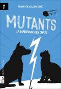Mutants (T. 2). La maîtresse des chats, Karine Glorieux, livre jeunesse