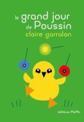 Le grand jour de Poussin, Claire Garralon, livre jeunesse