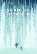 Quelque part dans la neige, Linde Faas, livre jeunesse