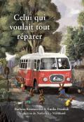 Celui qui voulait tout réparer, Barbara Kosmowska, Emilia Dziubak, livre jeunesse