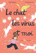 Le chat, les virus et moi, Rhéa Dufresne, Giulia Sagramola, livre jeunesse