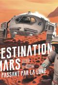 Destination Mars en passant par la Lune , Olivier de Goursac , Livre jeunesse