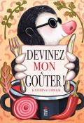 Devinez mon goûter , Katerina Gorelik , Nadja Belhadj , Livre jeunesse 