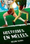 Histoires en mêlées, Hélène Gloria, livre jeunesse