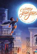 Super JeanJean, Fabrice Colin, Adrien Mangournet, livre jeunesse